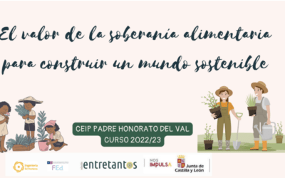 El valor de la soberanía alimentaria: proyecto piloto CEIP Padre Honorato del Val (Palencia)