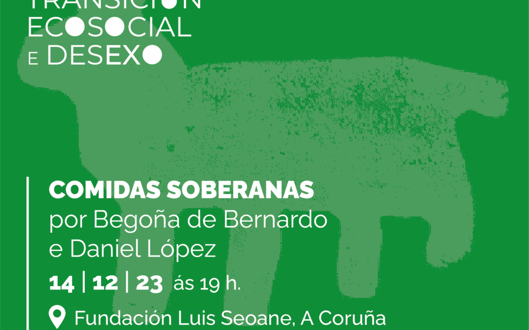 As Comidas soberanas, o desexo e a transición ecosocial como obxecto de estudo