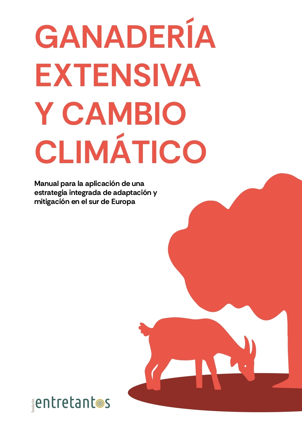 Manual_GanaderiaExtensiva_y_CambioClimatico_Manual_FundacionEntretantos_2025_ediciondigital_page-0001