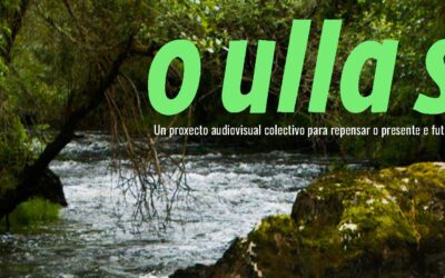 O Ulla Si, un proyecto audiovisual colectivo para repensar el presente y el futuro del Ulla