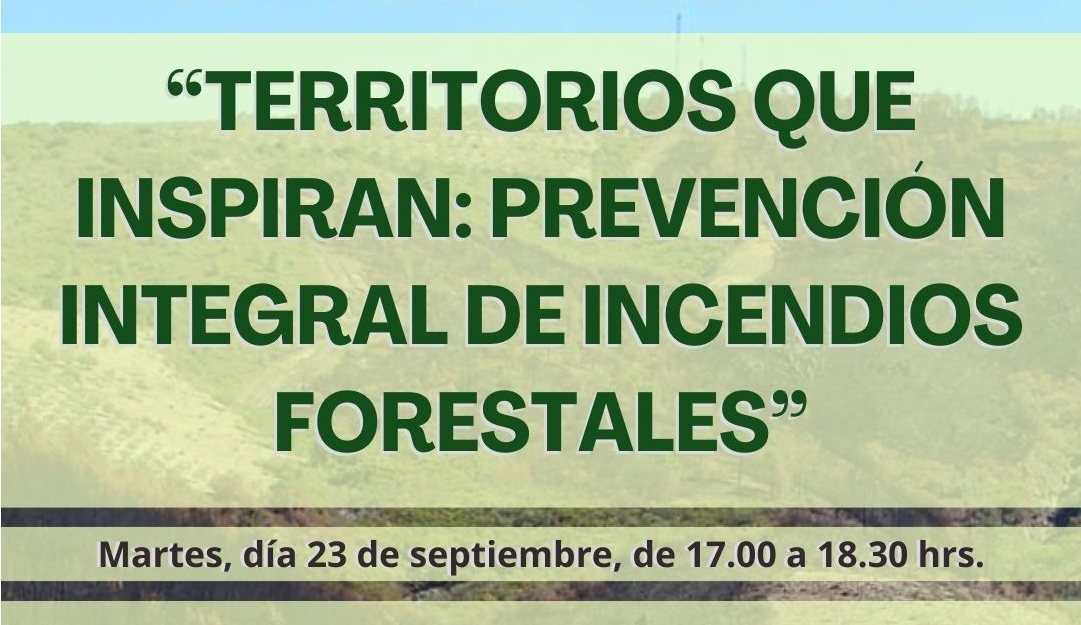Apúntate al webinario: «Territorios que inspiran: prevención integral de incendios forestales»