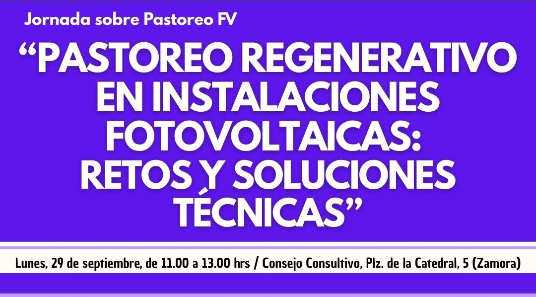Jornada en Zamora sobre “Pastoreo Regenerativo en Instalaciones Fotovoltaicas: Retos y Soluciones Técnicas”
