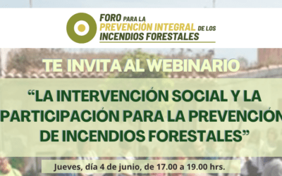 El Foro para la Prevención de Incendios Forestales te invita el próximo 4 de junio al V WEBINARIO, “La intervención social y la participación para la prevención de incendios forestales”