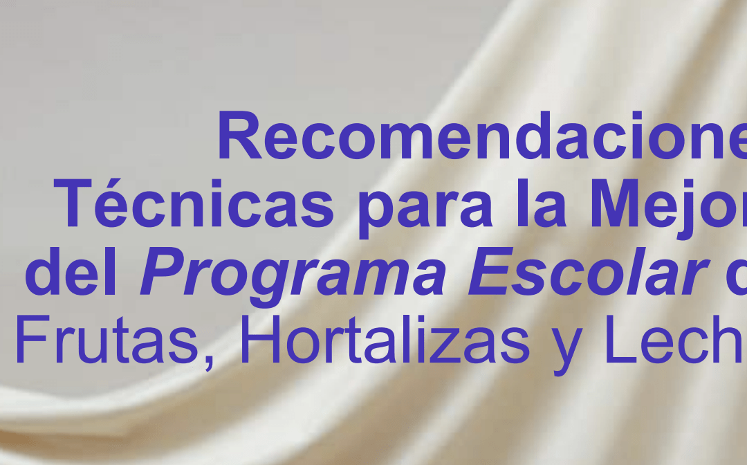Cómo aprovechar el “Programa de Frutas y Hortalizas” para mejorar la alimentación en los comedores escolares y favorecer sistemas alimentarios locales y sostenibles